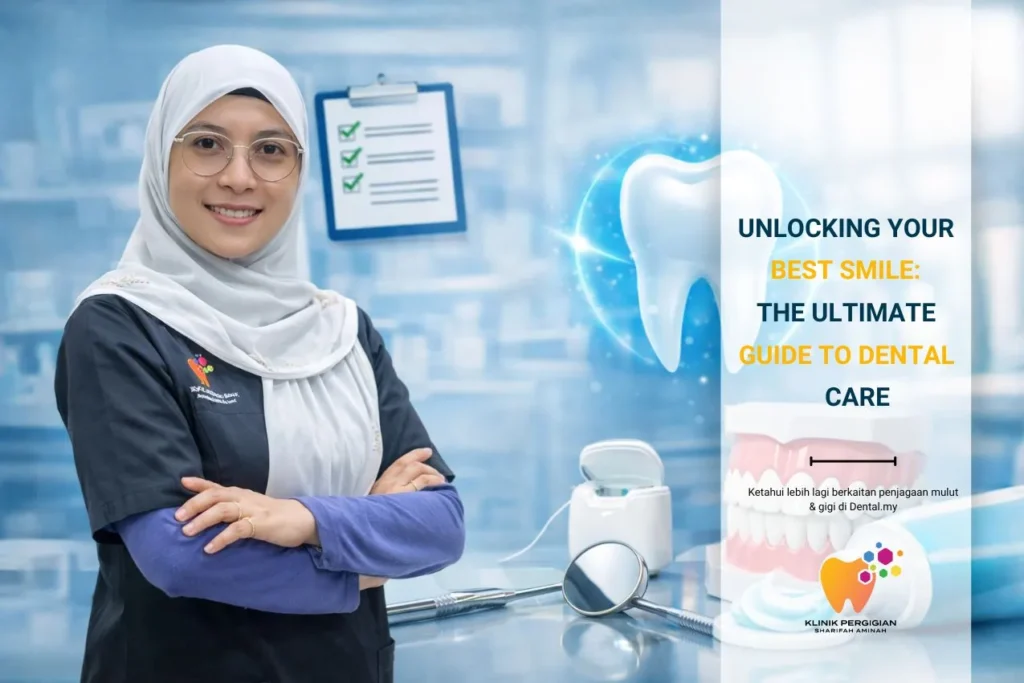 Unlocking Your Best Smile: The Ultimate Guide to Dental Care at Sharifah Aminah Dental Clinic