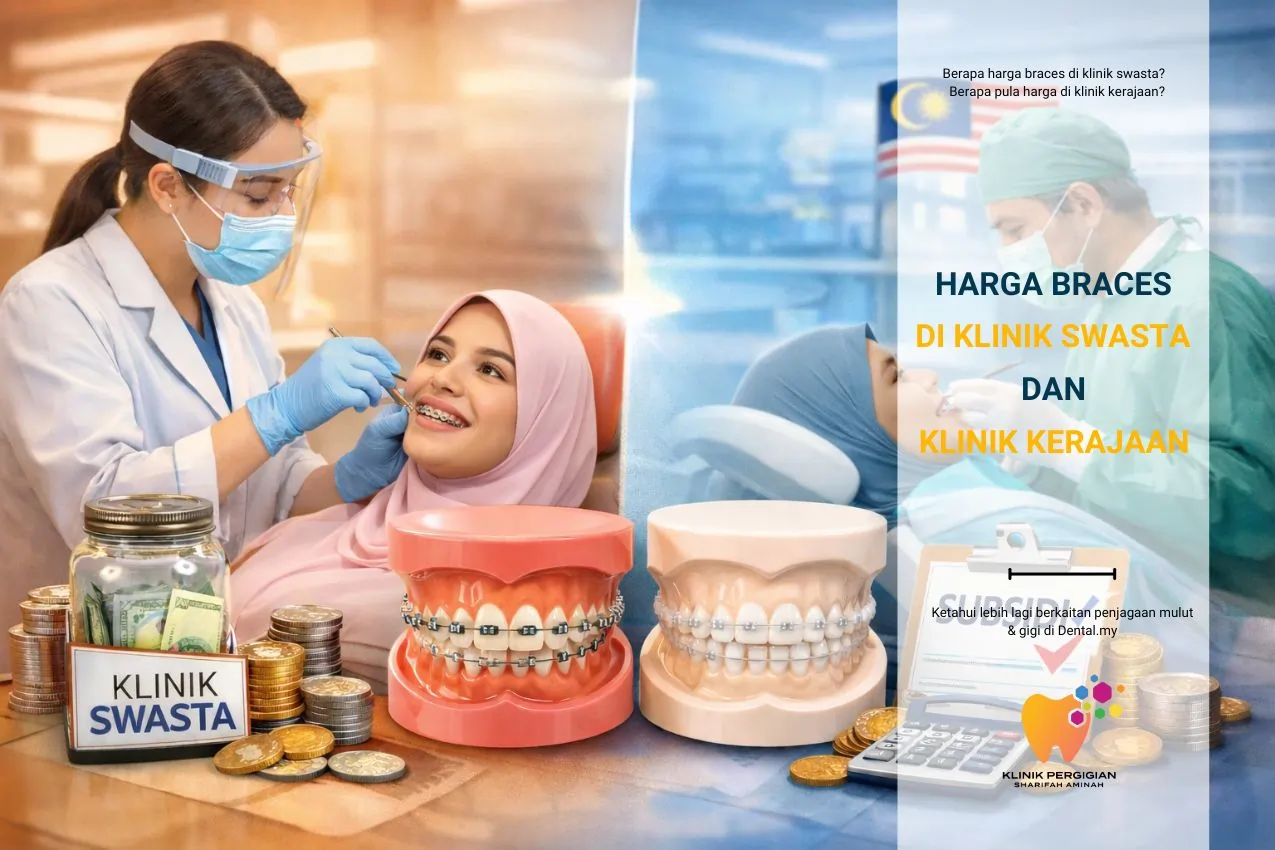 Perbandingan harga braces di klinik swasta vs klinik kerajaan di Malaysia