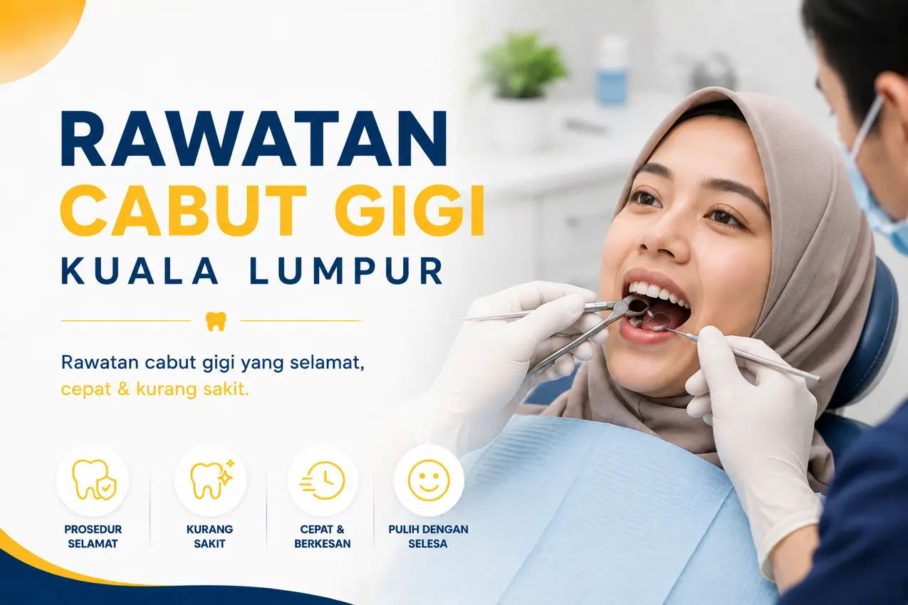 Rawatan cabut gigi Kuala Lumpur di Klinik Pergigian Sharifah Aminah
