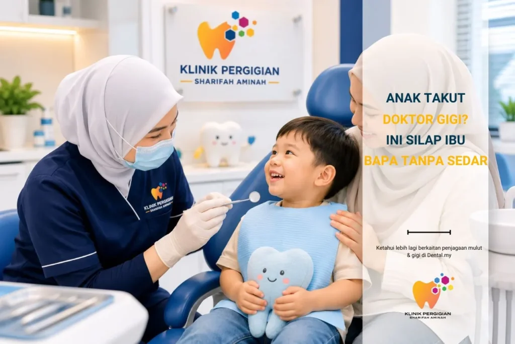 Anak Takut Doktor Gigi — Ini Silap Ibu Bapa Yang Selalu Buat (Tanpa Sedar)