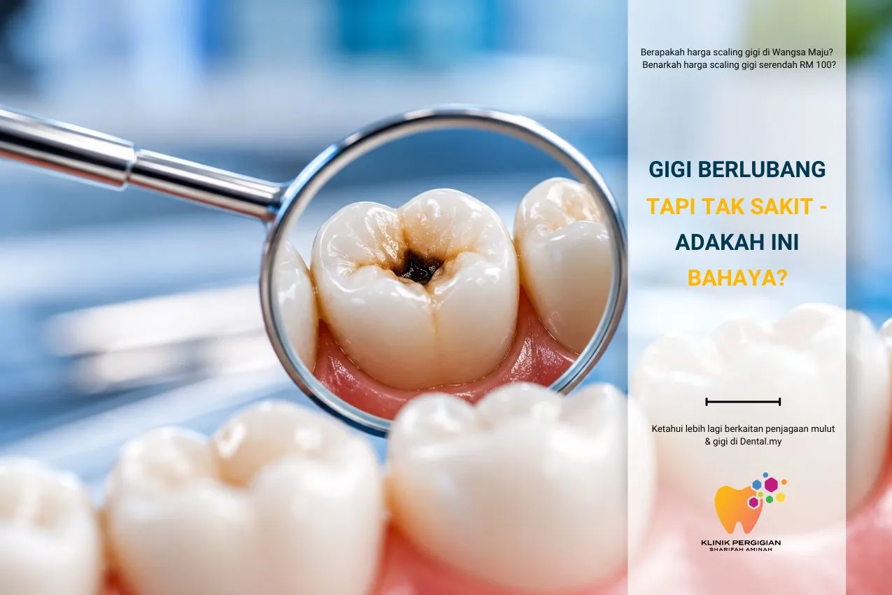 Gigi Berlubang Tapi Tak Sakit — Bahaya ke? (Perlu Tampal Sekarang?)